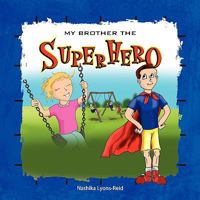 My Brother The Superhero 1436359414 Book Cover