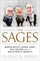 The Sages: Warren Buffett, George Soros, Paul Volcker, and the Maelstrom of Markets 1586487523 Book Cover