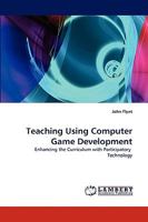 Teaching Using Computer Game Development 3838304063 Book Cover