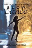 SLOW DANCE: A Novel 1425963900 Book Cover