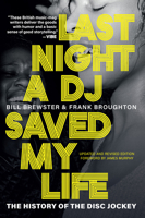 Last Night a DJ Saved My Life: The History of the Disc Jockey 0802163904 Book Cover