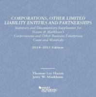 Hazen and Markham's Corporations, Other Limited Liability Entities and Partnerships, Statutory and Documentary Supplement for Hazen & Markham's ... and Materials, 2014-2015 1628100893 Book Cover