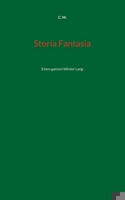 Storia Fantasia: Einen ganzen Winter Lang 3758367417 Book Cover
