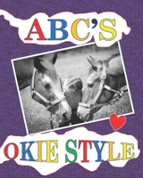 ABC'S OKIE STYLE B0B6L3Q3YQ Book Cover