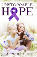 Unstoppable Hope 1548323594 Book Cover