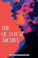 The Quantum Archive B0FP1W16QR Book Cover