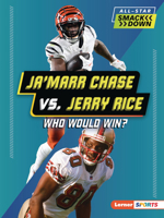 Ja'marr Chase vs. Jerry Rice: Who Would Win? (All-Star Smackdown (Lerner (Tm) Sports)) B0G5SSYPNH Book Cover