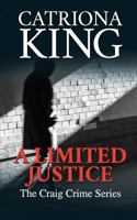 A Limited Justice 1533494509 Book Cover