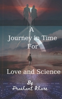 A Juorney in Time for love and Science B0CRVHD44K Book Cover