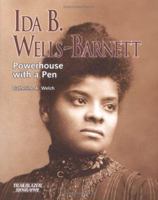 Ida B. Wells-Barnett: Powerhouse With a Pen (Trailblazer Biography) 1575053527 Book Cover
