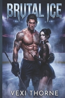 Brutal Ice: A Dark Hockey Romance (THE CHICAGO VIPERS) B0GF46QCJ4 Book Cover