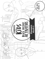 Sankofa Kids Black History Activities: Pioneers Month 2: (SC Monthly Black) B08H5DFV5M Book Cover