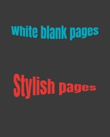 White blank pages: An empty white book for children and adults, 400 pages of 8x10 1650894767 Book Cover