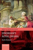 Jeroboam's Royal Drama 0199601879 Book Cover