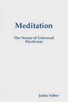 Meditation The Nectar Of Universal Mysticism 1257805029 Book Cover