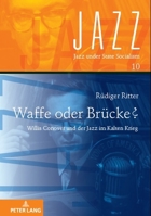 Waffe Oder Bruecke?: Willis Conover Und Der Jazz Im Kalten Krieg 3631889755 Book Cover