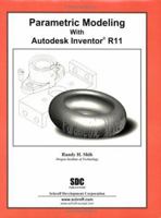 Parametric Modeling with Autodesk Inventor R11 1585032956 Book Cover