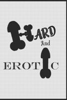 Hard and Erotic: [Sexy Black] Alternative to Greeting Card | Funny Gag Blank Lined Notebook Journal Novelty | Naughty Adult Jokes cover | Intimate ... Men Boyfriend | Anti Stress passion nite 1713351870 Book Cover