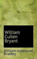 William Cullen Bryant 1430483261 Book Cover