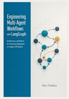 Engineering Multi-Agent Workflows with LangGraph: Architectures and Patterns for Production Deployment in Complex LLM Systems (The Professional AI Agent Systems Engineering Series) B0GNMTC5ZV Book Cover