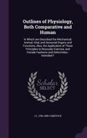 Outlines Of Physiology, Both Comparative And Human 1017752613 Book Cover