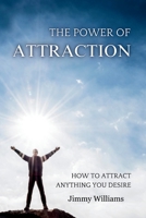 The Power of Attraction: How to Attract Anything You Desire B0CLDTTCFQ Book Cover