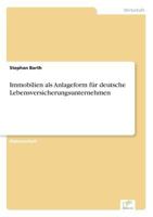 Immobilien ALS Anlageform Fur Deutsche Lebensversicherungsunternehmen 3656482896 Book Cover