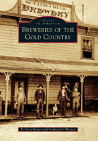Breweries of the Gold Country 0738576212 Book Cover