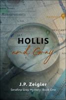 Hollis and Gray (Serafina Gray Mystery) 1962983021 Book Cover