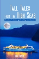 Tall Tales From The High Seas: Memories of a life spent working on cruise ships B08GVJTZMH Book Cover