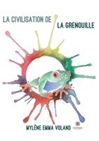 La civilisation de la Grenouille B0BNSZDZZV Book Cover