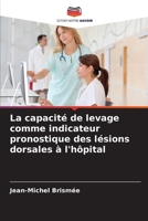 La capacité de levage comme indicateur pronostique des lésions dorsales à l'hôpital (French Edition) 6202678860 Book Cover