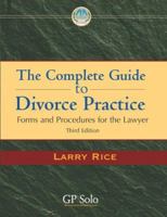 The Complete Guide to Divorce Practice, Third Edition 1590315537 Book Cover