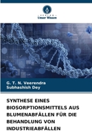 Synthese Eines Biosorptionsmittels Aus Blumenabfällen Für Die Behandlung Von Industrieabfällen (German Edition) 6207715497 Book Cover