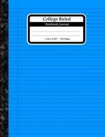 College Ruled Notebook Journal: Lined Journal Composition Paper. Multipurpose Medium Ruled Notebook For Older Kids and Adults. Blue College Ruled Book Cover. 1675667365 Book Cover