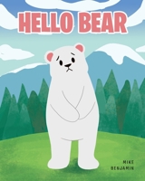 Hello Bear B0DNTY4834 Book Cover