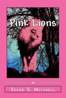 Pink Lions 1523786779 Book Cover