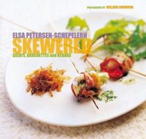 SKEWERED SATAYS, BROCHETTES AND KEBABS. 1841720380 Book Cover