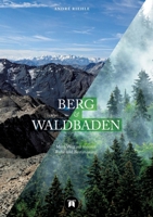 Berg & Waldbaden: Mein Weg zur inneren Ruhe und Bestimmung (German Edition) 3384540700 Book Cover