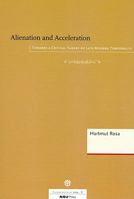 Alienation and Acceleration: Towards a Critical Theory of Late-Modern Temporality 8787564149 Book Cover