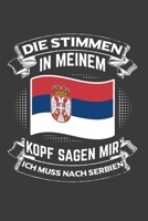 Die Stimmen in meinem Kopf sagen mir ich muss nach Serbien: Jahres-Kalender 2020 DinA 5 Kalender f�r Weltenbummler und Reise-Fans Terminplaner 1706523629 Book Cover