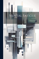 Mental fatigue 102141641X Book Cover