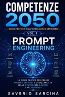 Prompt Engineering: La guida pratica per creare prompt efficaci e utilizzare l'IA nello studio, nel lavoro e nel business (Italian Edition) B0HDH55M6H Book Cover
