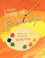 A Single Drop of Paint 1426966849 Book Cover