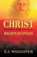 Christ and His Righteousness 1572583355 Book Cover