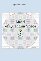 Model of Quantum Space (eka) 8394362060 Book Cover