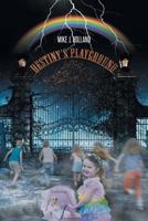 Destiny's Playground 1682898067 Book Cover