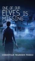 One of Our Elves is Missing 1957326328 Book Cover