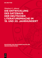 Die Entwicklung Des Satzbaus Der Deutschen Literatursprache Im 19. Und 20. Jahrhundert 3112703227 Book Cover