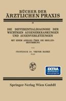 Die Differentialdiagnose Der Wichtigen Augenerkrankungen Und Augenverletzungen: Mit Einem Anhang Uber Die Brillenbestimmung 3662343517 Book Cover
